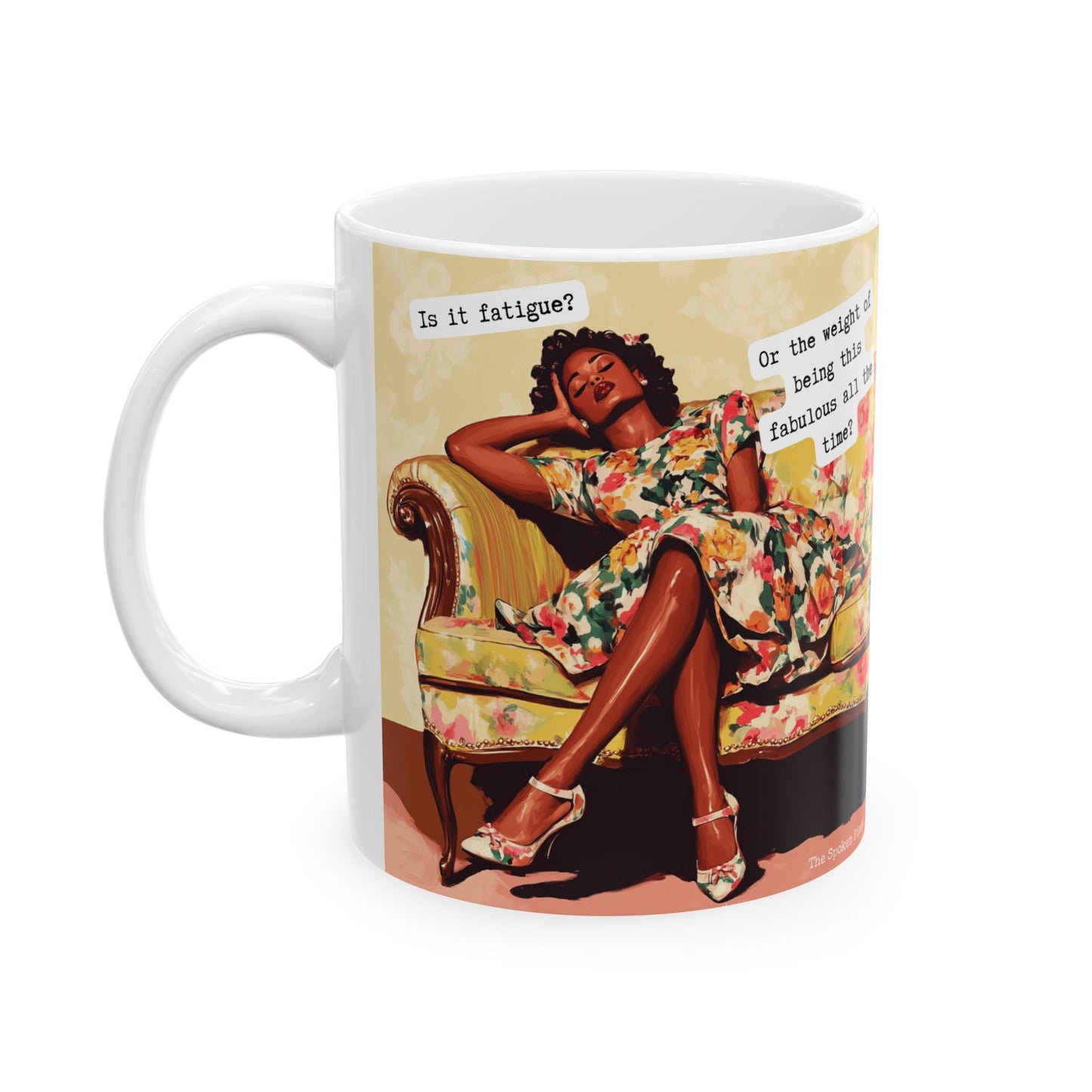 Is It Fatigue or the Weight of Being This Fabulous? | Unbothered Era Mug