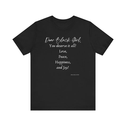 Dear Black Girl,  You Deserve it All!