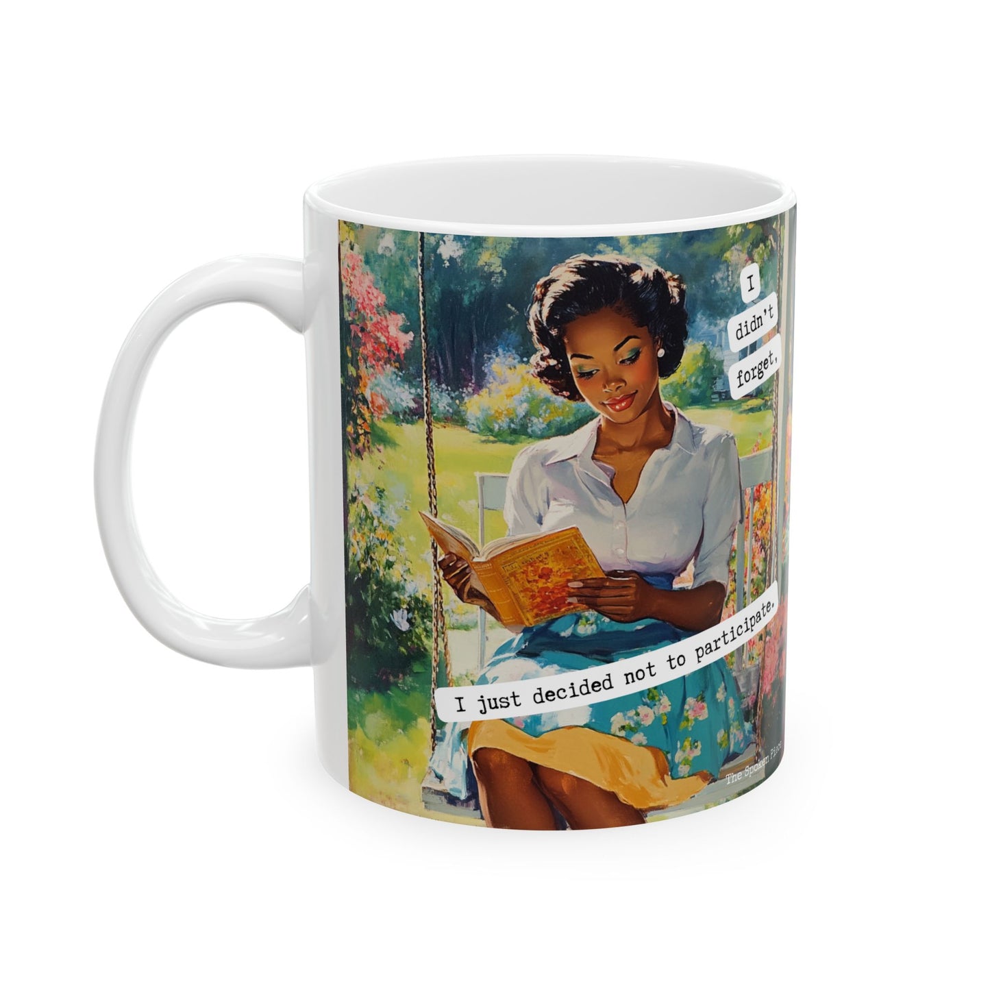 I Didn't Forget | Unbothered Era Mug | The Spoken Piece