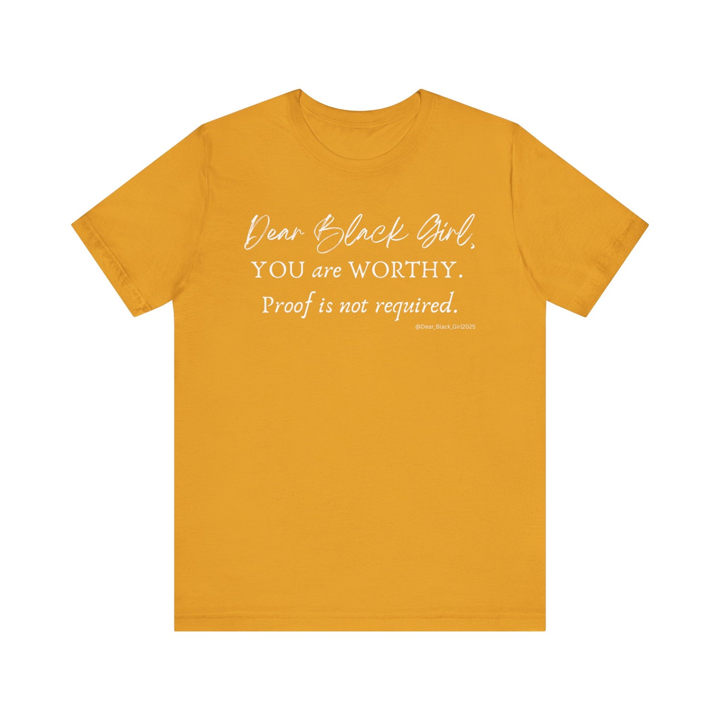 You are Worthy Tee