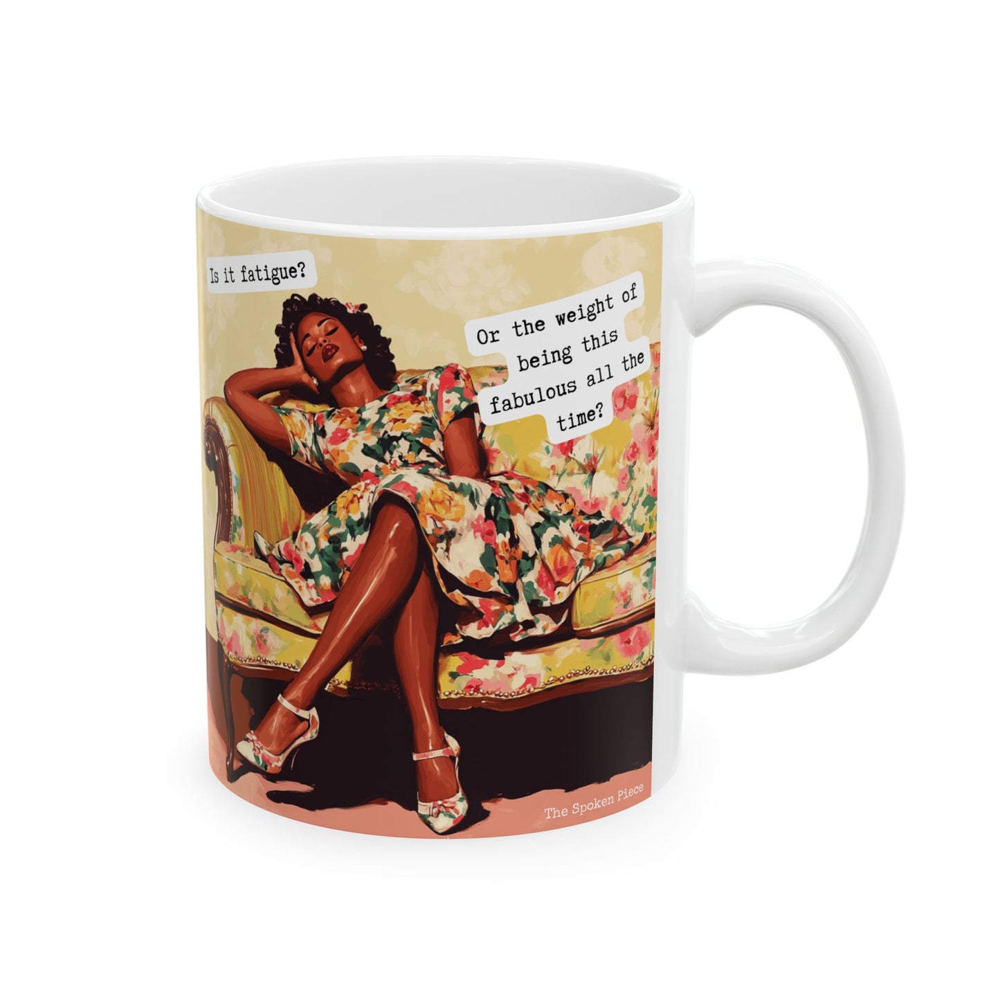 Is It Fatigue or the Weight of Being This Fabulous? | Unbothered Era Mug