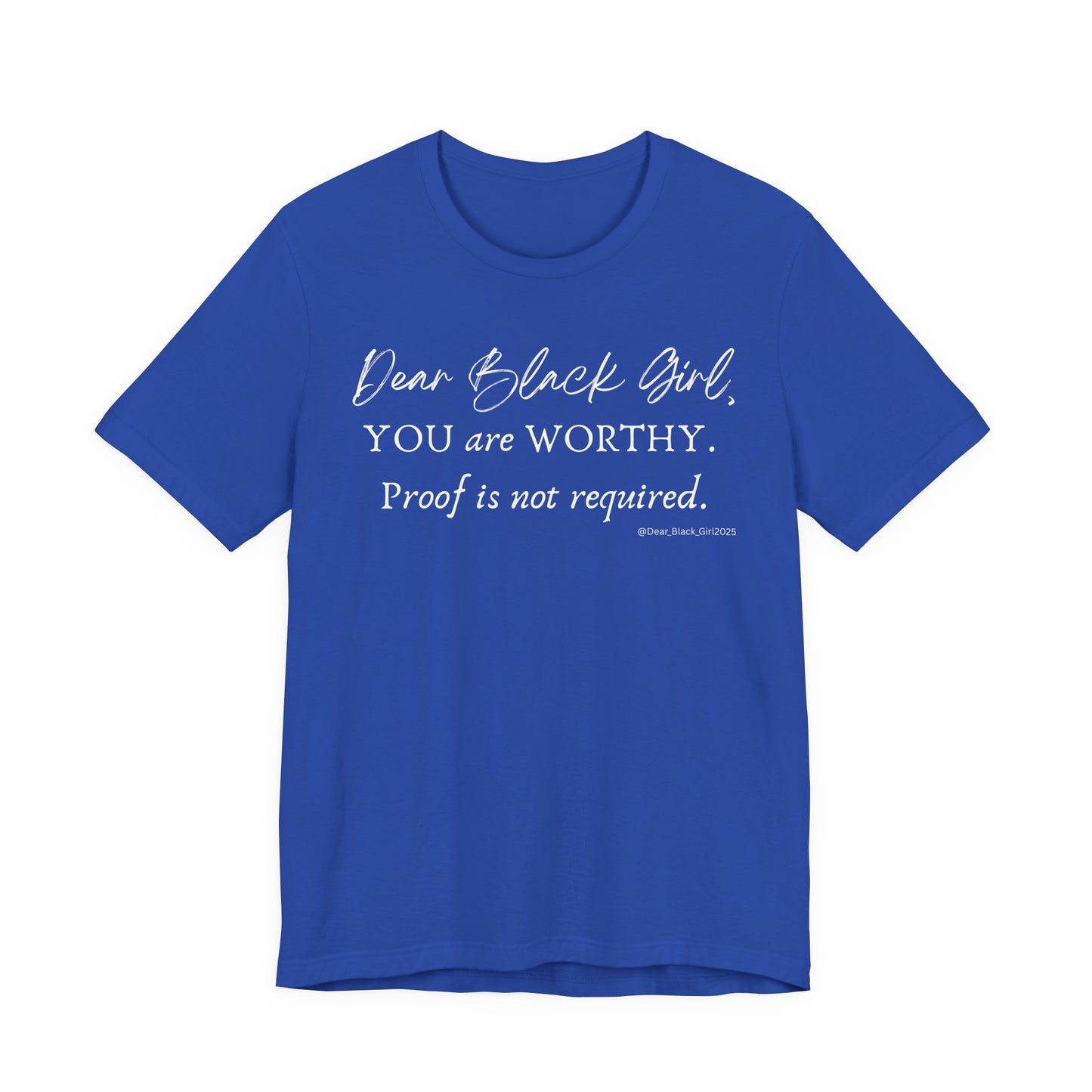 You are Worthy Tee