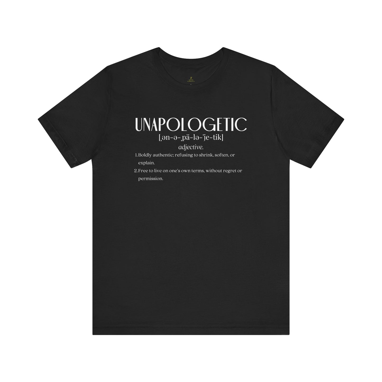 Unapologetic Definition Tee | The Definitive Collection | The Spoken Piece